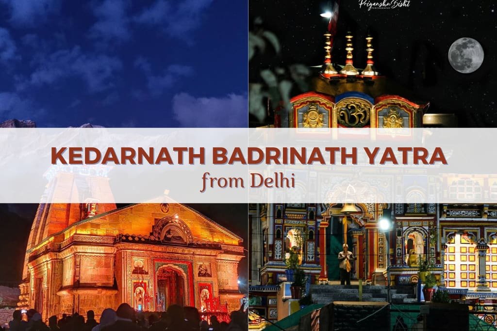 Kedarnath Badrinath yatra from Delhi